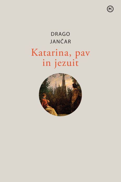 Drago Jančar: Katarina, pav in jezuit