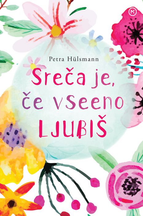 Petra Hülsmann: Sreča je, če vseeno ljubiš