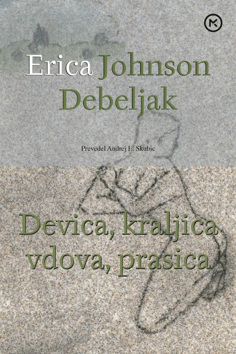 Erica Johnson Debeljak: Devica, kraljica, vdova, prasica