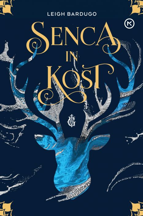 Leigh Bardugo: Senca in kost