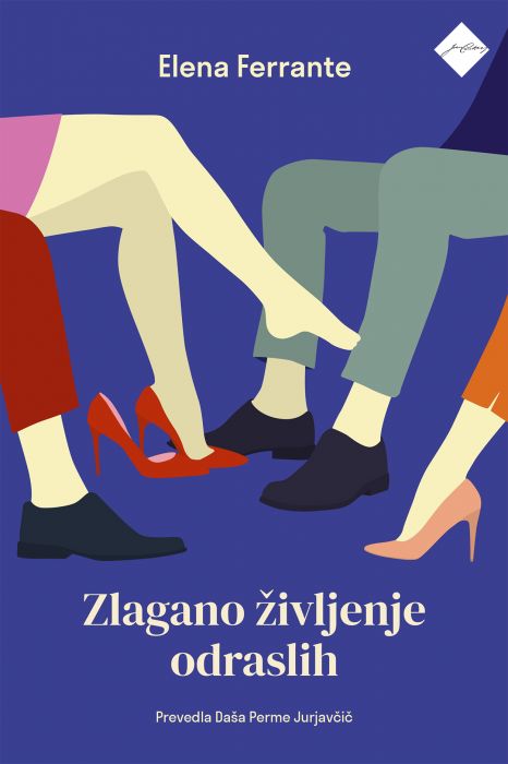 Elena Ferrante: Zlagano življenje odraslih