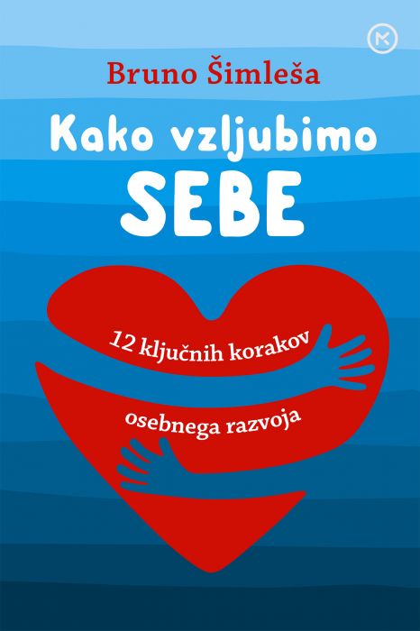 Bruno Šimleša: Kako vzljubimo sebe