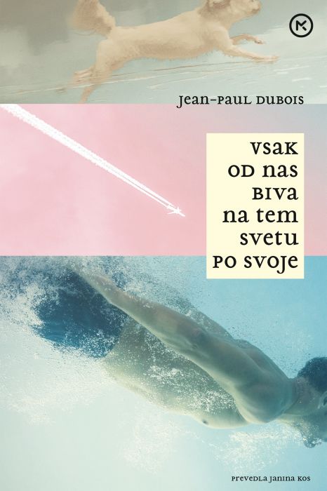 Jean-Paul Dubois: Vsak od nas biva na tem svetu po svoje