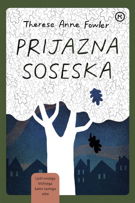 Therese Anne Fowler: Prijazna soseska