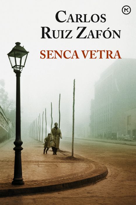 Carlos Ruiz Zafón: Senca vetra