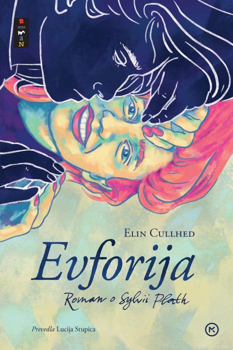 Elin Cullhed: Evforija: roman o Sylvii Plath