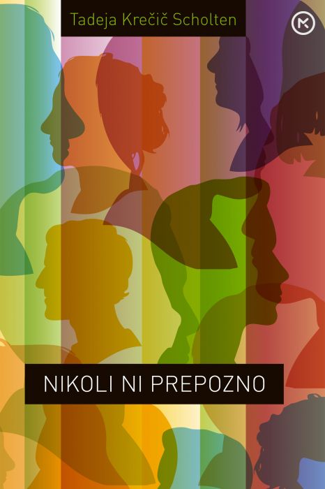 Tadeja Krečič Scholten: Nikoli ni prepozno