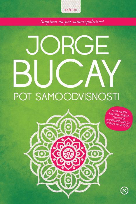 Jorge Bucay: Pot samoodvisnosti