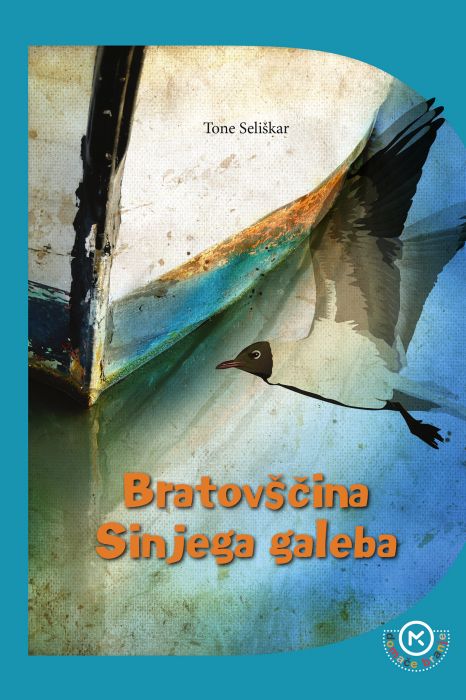 Tone Seliškar: Bratovščina Sinjega galeba