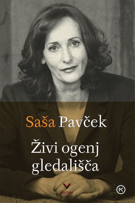 Saša Pavček: Živi ogenj gledališča