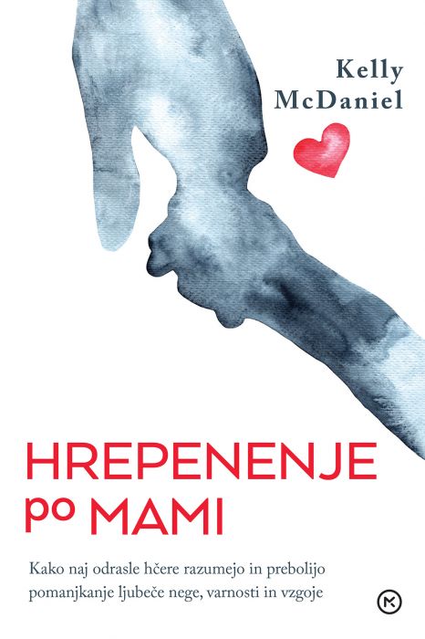 Kelly McDaniel: Hrepenenje po mami