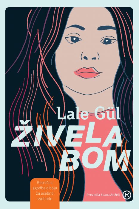 Lale Gül: Živela bom