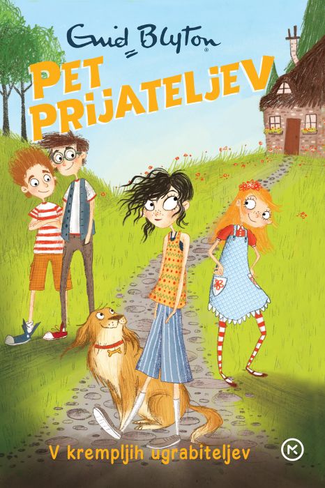 Enid Blyton: Pet prijateljev: V krempljih ugrabiteljev