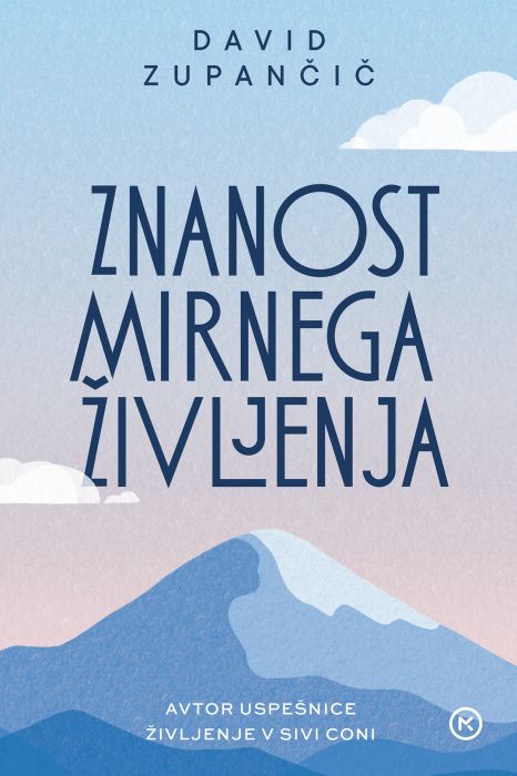 David Zupančič: Znanost mirnega življenja