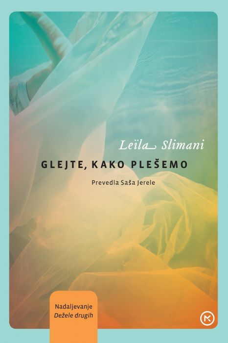 Leïla Slimani: Glejte, kako plešemo