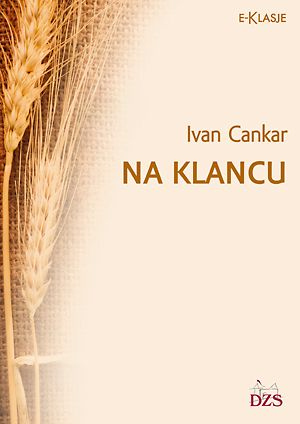 Ivan Cankar: Na klancu