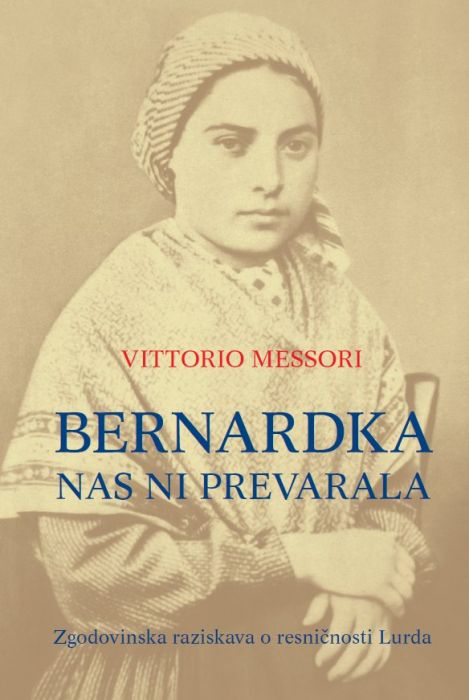 Vittorio Messori: Bernardka nas ni prevarala