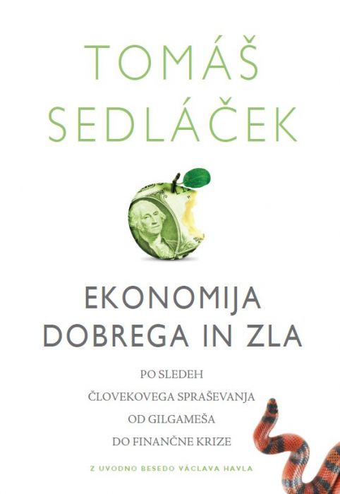 Tomáš Sedláček: Ekonomija dobrega in zla