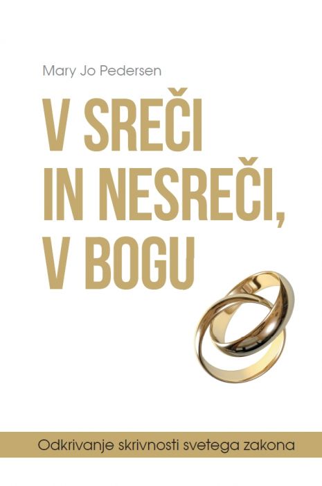 Mary Jo Pedersen: V sreči in nesreči, v Bogu