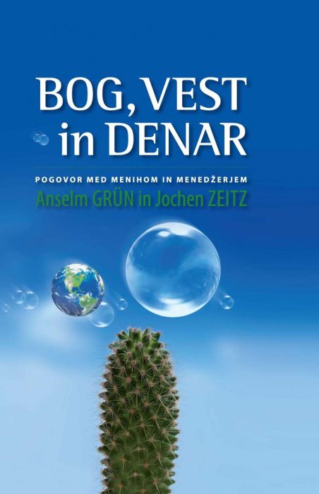 Anselm Grün, Jochen Zeitz: Bog, vest in denar