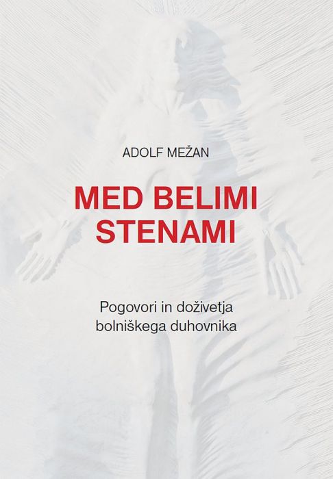 Adolf Mežan: Med belimi stenami