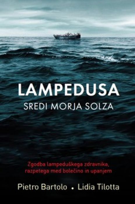 Pietro Bartolo in Lidia Tilotta: Lampedusa