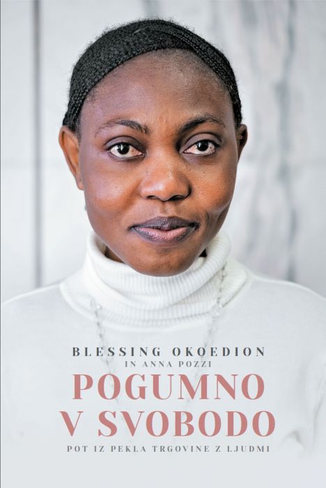 Blessing Okoedion, Anna Pozzi: Pogumno v svobodo