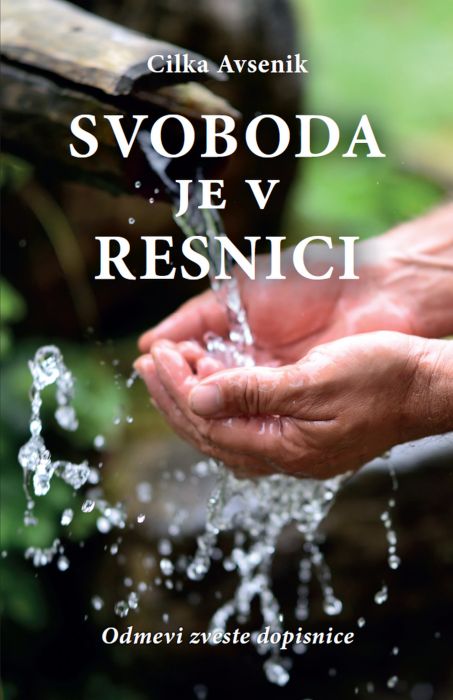 Cilka Avsenik: Svoboda je v Resnici