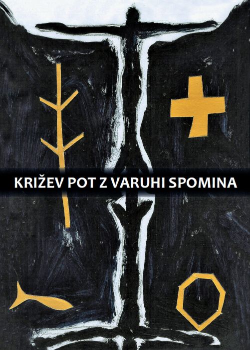 p. Miran Špelič, Janez Evangelist Rus, Vlasta Doležal Rus et al.: Križev pot z varuhi spomina