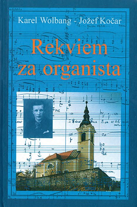 Jožef Kočar, Karel Wolbang: Rekviem za organista