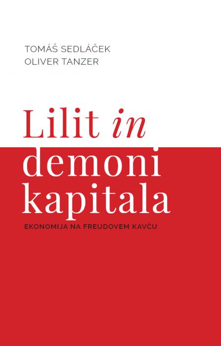 Oliver Tanzer, Tomáš Sedláček: Lilit in demoni kapitala
