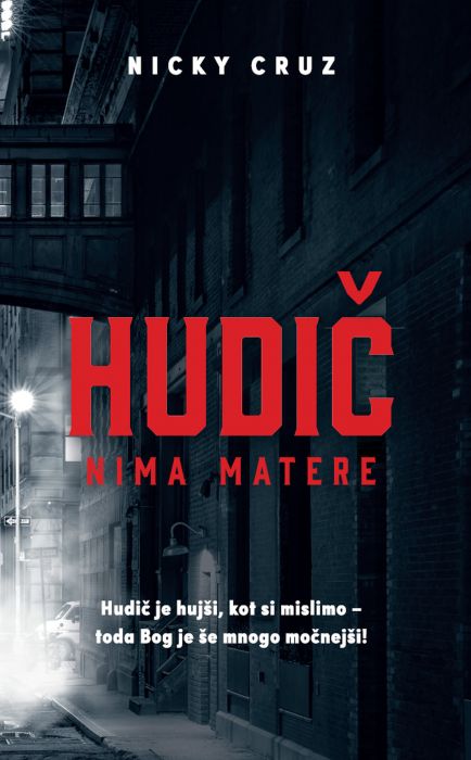 Nicky Cruz: Hudič nima matere