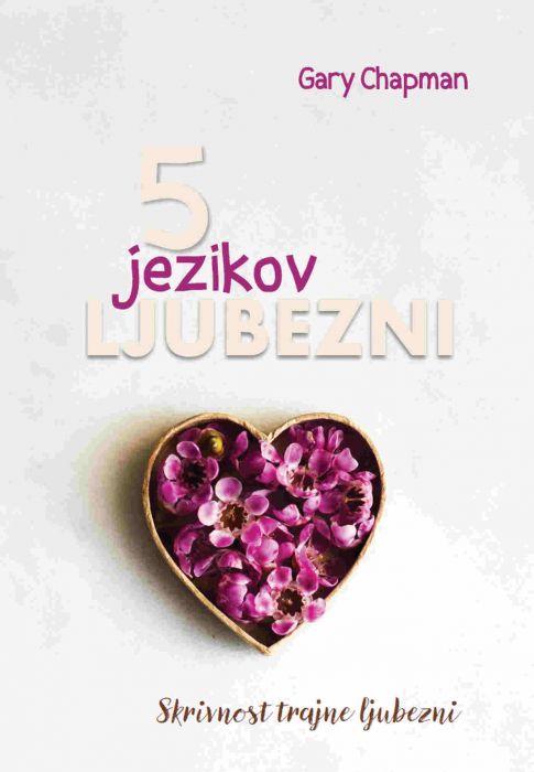 Gary Chapman: Pet jezikov ljubezni