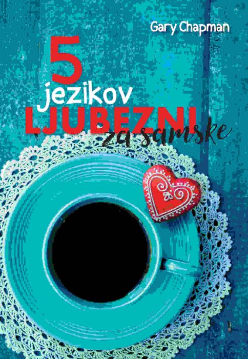 Gary Chapman: Pet jezikov ljubezni za samske