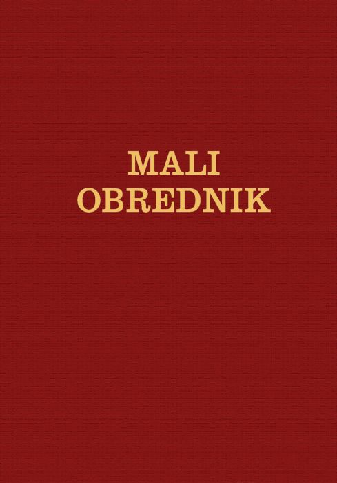 Pripravila Slovenska liturgična komisija: Mali obrednik