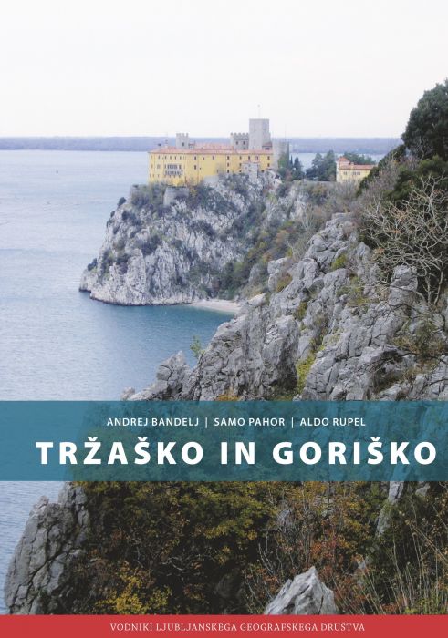 Andrej Bandelj, Samo Pahor, Aldo Rupel: Tržaško in Goriško