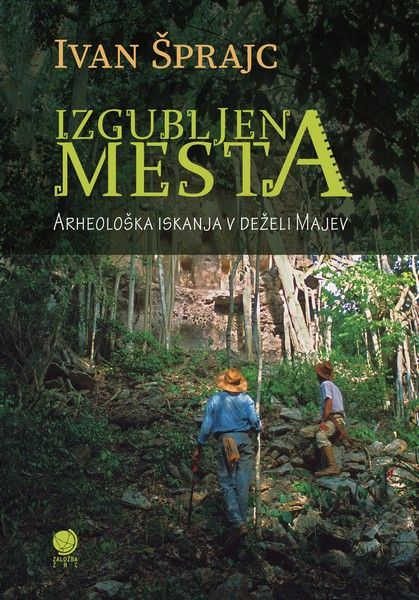 Ivan Šprajc: Izgubljena mesta