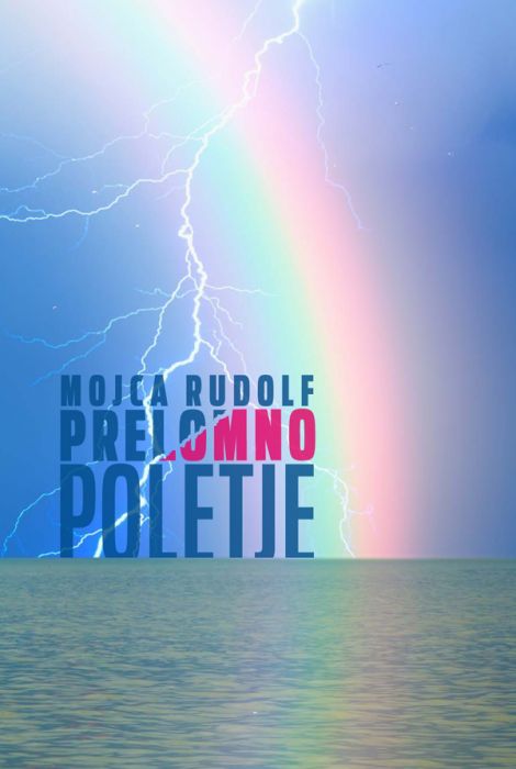 Mojca Rudolf: Prelomno poletje