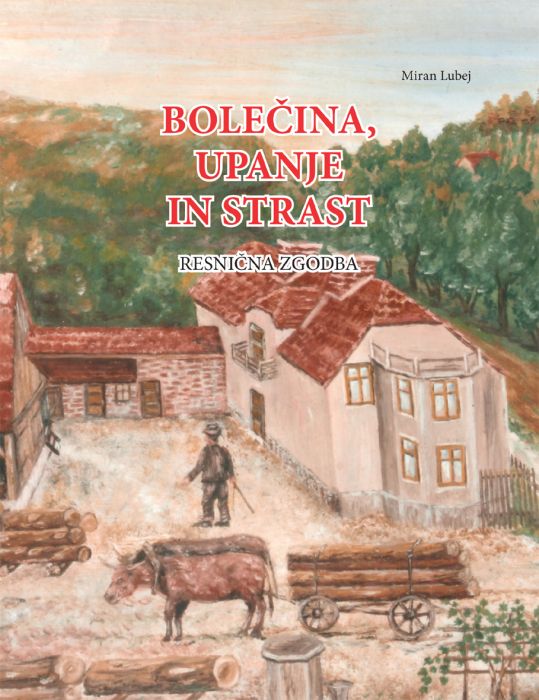 Miran Lubej: Bolečina, upanje in strast: resnična zgodba