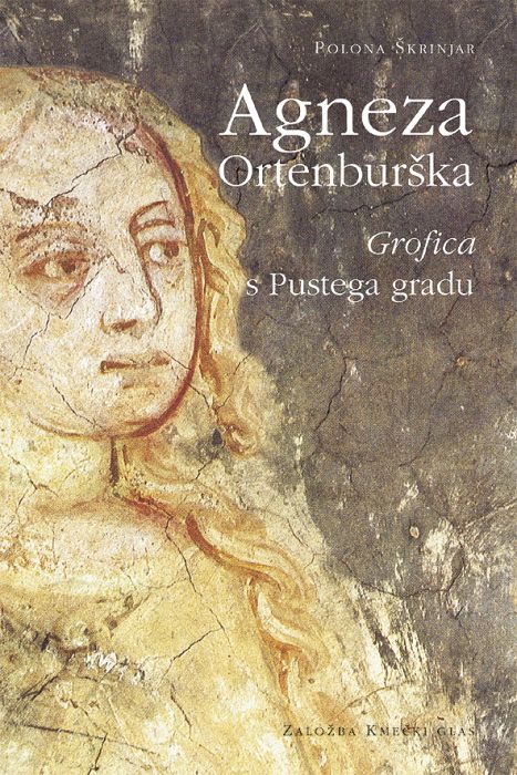 Polona Škrinjar: Agneza Ortenburška