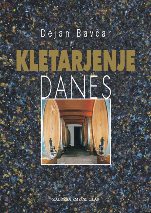 Dejan Bavčar: Kletarjenje danes