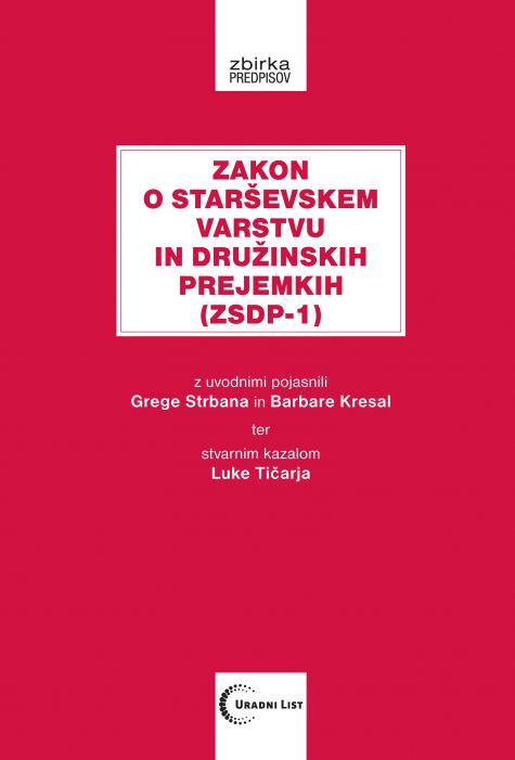 dr. Grega Strban in dr. Barbara Kresal: Zakon o starševskem varstvu in družinskih prejemkih (ZSDP-1)