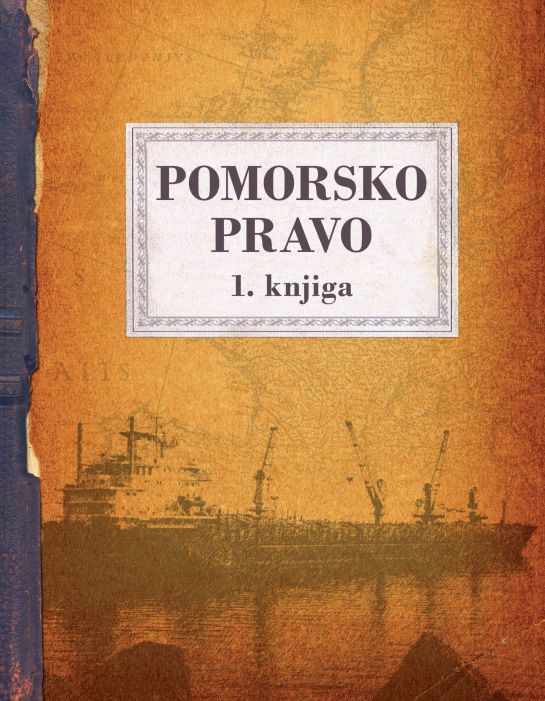 Patrick Vlačič, Andrej Pirš, Marko Pavliha, Gregor Velkaverh, Janez Brank, Josip Rugelj, Anton Kariž, Boris Jerman, Mitja Grbec: Pomorsko pravo, 1. knjiga