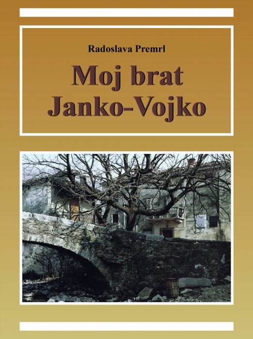 Radoslava Premrl: Moj brat Janko-Vojko