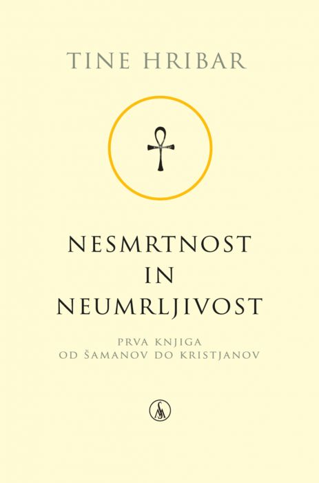 Tine Hribar: Nesmrtnost in neumrljivost I