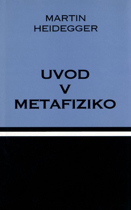 Martin Heidegger: Uvod v metafiziko