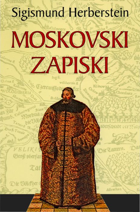 Sigismund (Žiga) Herberstein: Moskovski zapiski