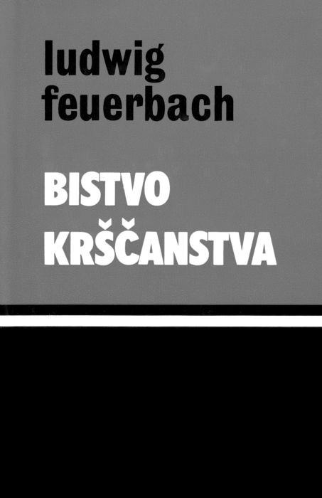 Ludwig Feuerbach: Bistvo krščanstva