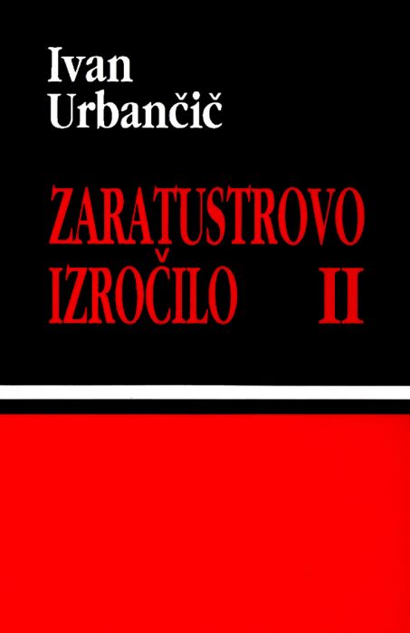 Ivan Urbančič: Zaratustrovo izročilo II