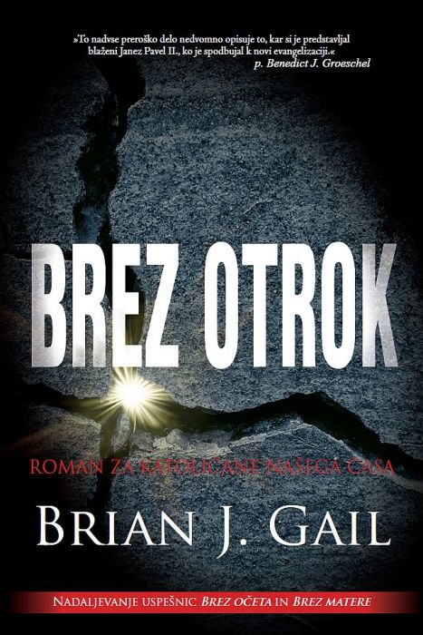 Brian J. Gail: Brez otrok